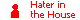 hater house